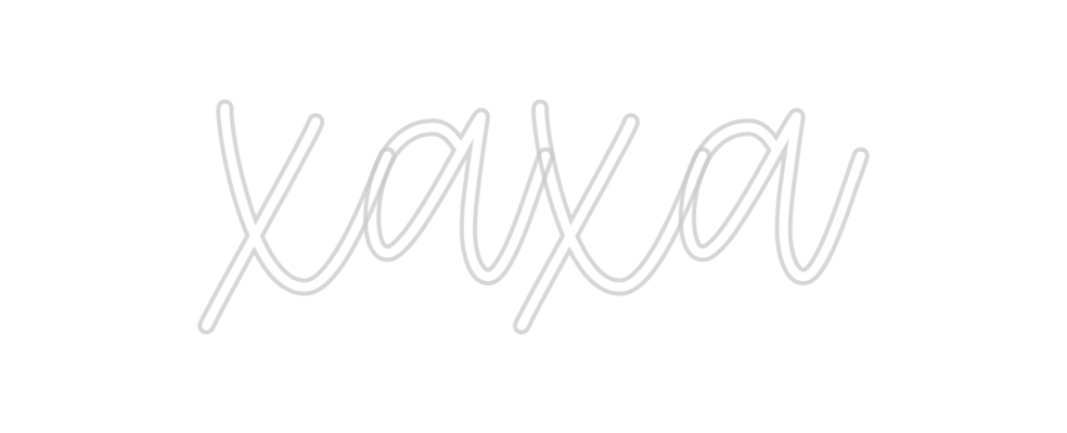 Create your Neon Sign xaxa