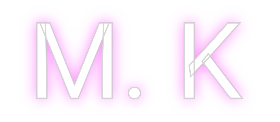 Create your Neon Sign M. K