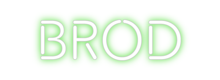 Create your Neon Sign BROD