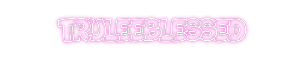 Create your Neon Sign TruleeBlessed