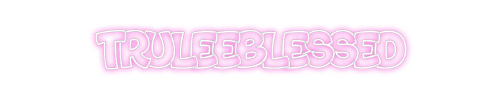 Create your Neon Sign TruleeBlessed