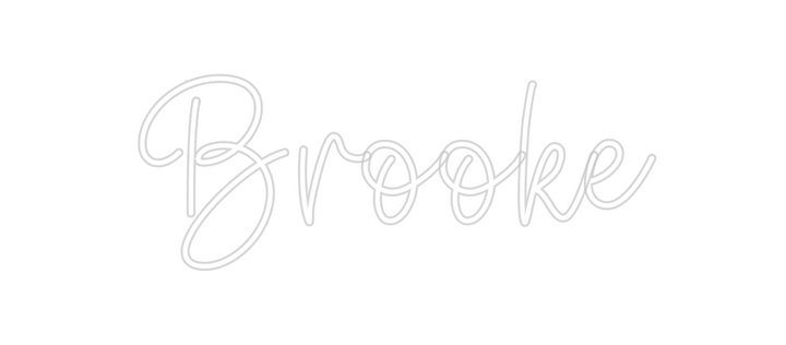 Create your Neon Sign Brooke