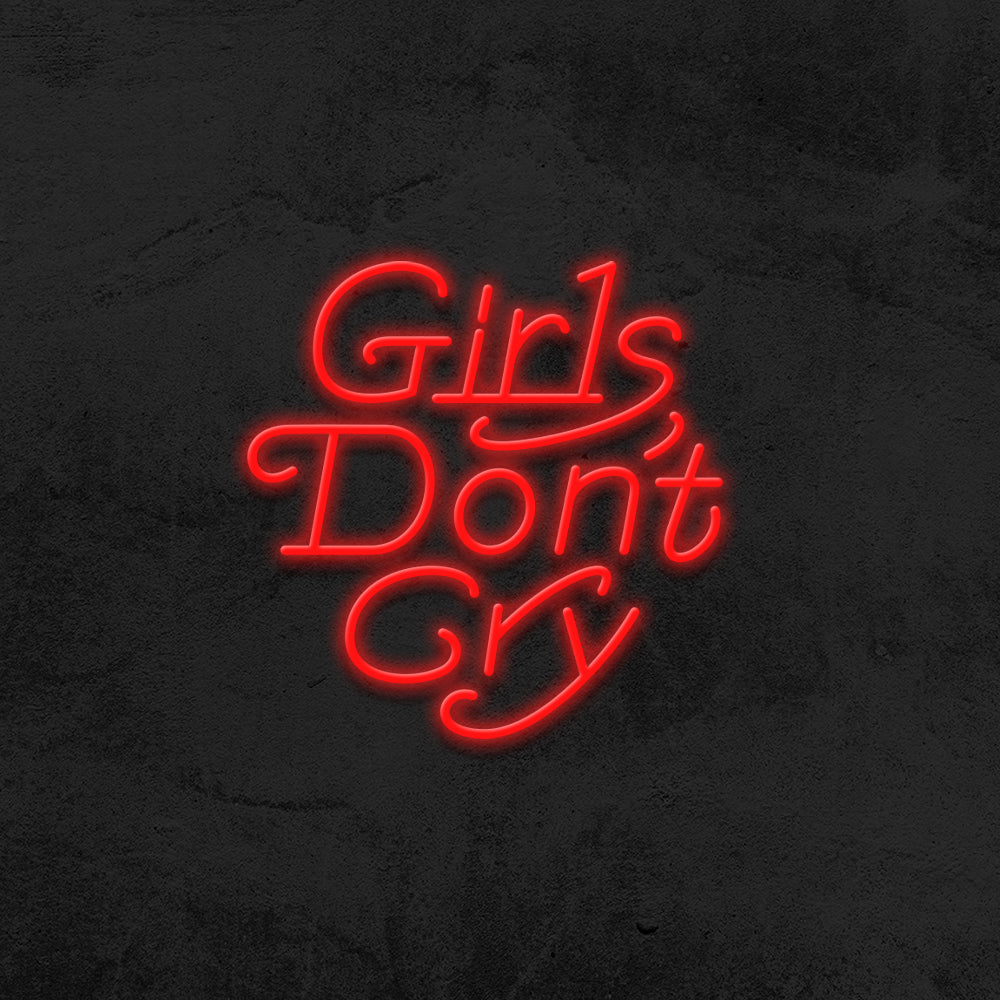 Girls don't Cry - LED Neon Sign